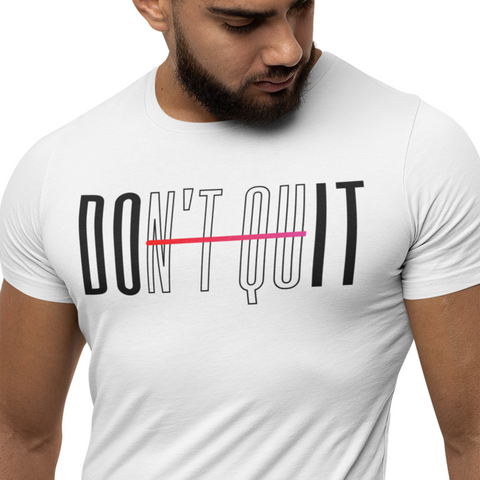 Don't Quit, Do It Short-Sleeve Unisex T-Shirt
