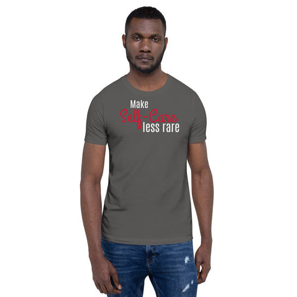 Make Self-Care Less Rare Short-Sleeve Unisex T-Shirt