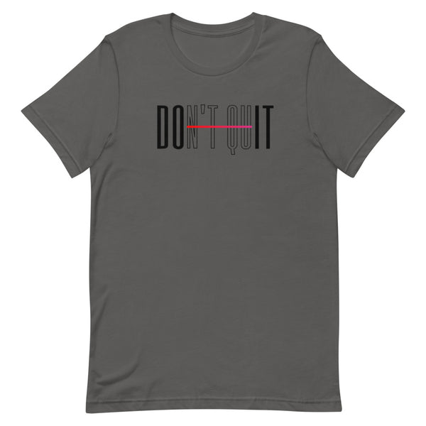 Don't Quit, Do It Short-Sleeve Unisex T-Shirt