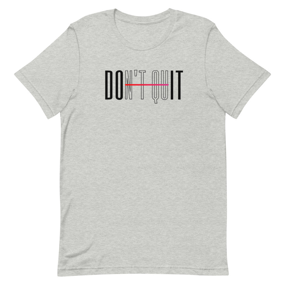 Don't Quit, Do It Short-Sleeve Unisex T-Shirt