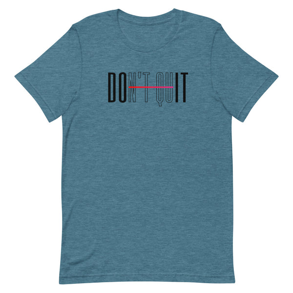 Don't Quit, Do It Short-Sleeve Unisex T-Shirt