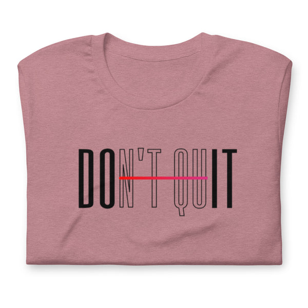 Don't Quit, Do It Short-Sleeve Unisex T-Shirt