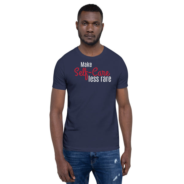 Make Self-Care Less Rare Short-Sleeve Unisex T-Shirt